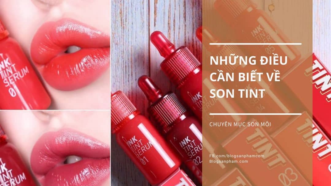 Son tint là gì? Những dòng son tint đang hot nhất hiện nay